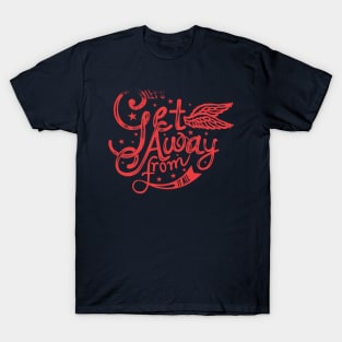 get away from it all T-Shirt
